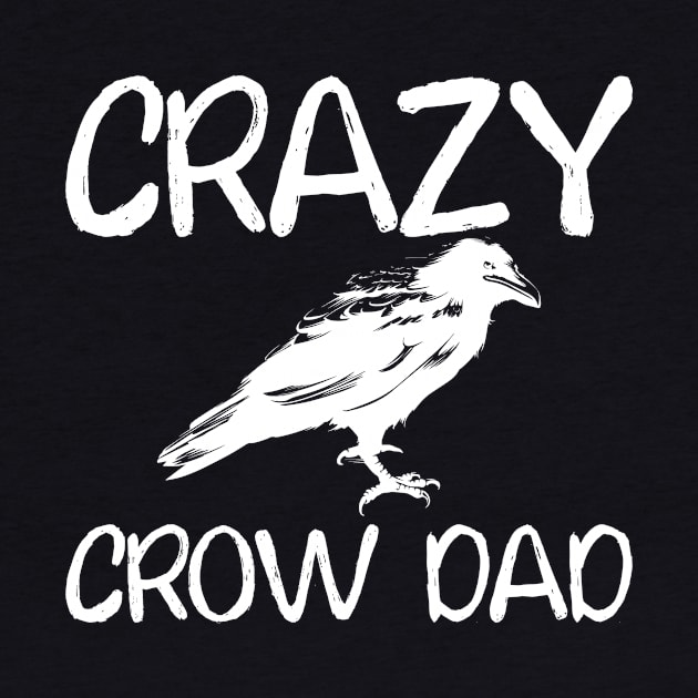 Crow Crazy Dad Dark Gothic Ornithology by DesignatedDesigner